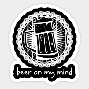 Beer On My Mind Sticker